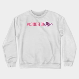 Conselor life Crewneck Sweatshirt